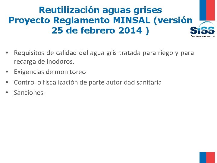 Reutilización aguas grises Proyecto Reglamento MINSAL (versión 25 de febrero 2014 ) Cuente con