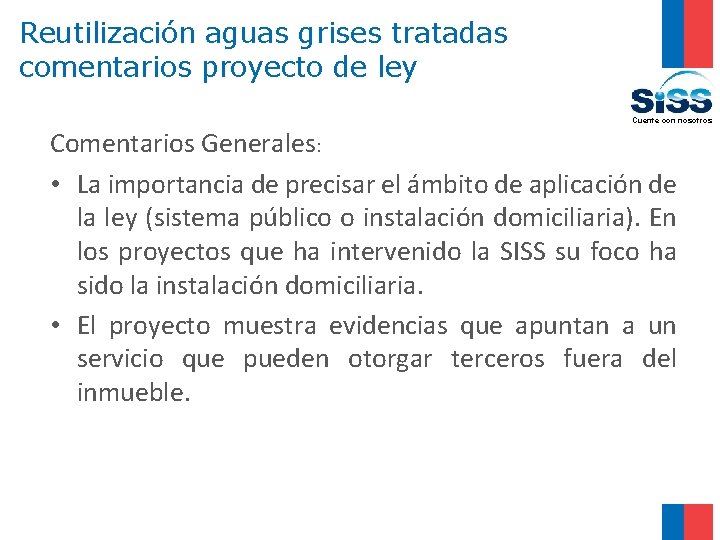 Reutilización aguas grises tratadas comentarios proyecto de ley Cuente con nosotros Comentarios Generales: •