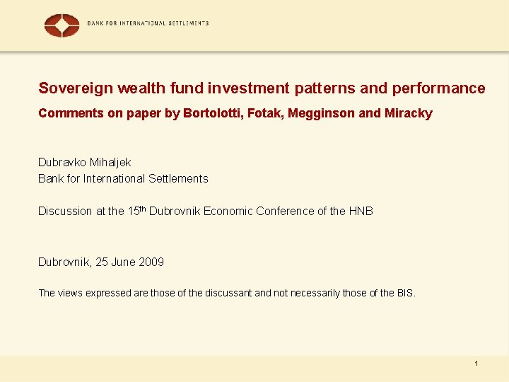 Sovereign wealth fund investment patterns and performance Comments on paper by Bortolotti, Fotak, Megginson