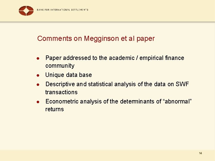 Comments on Megginson et al paper l Paper addressed to the academic / empirical