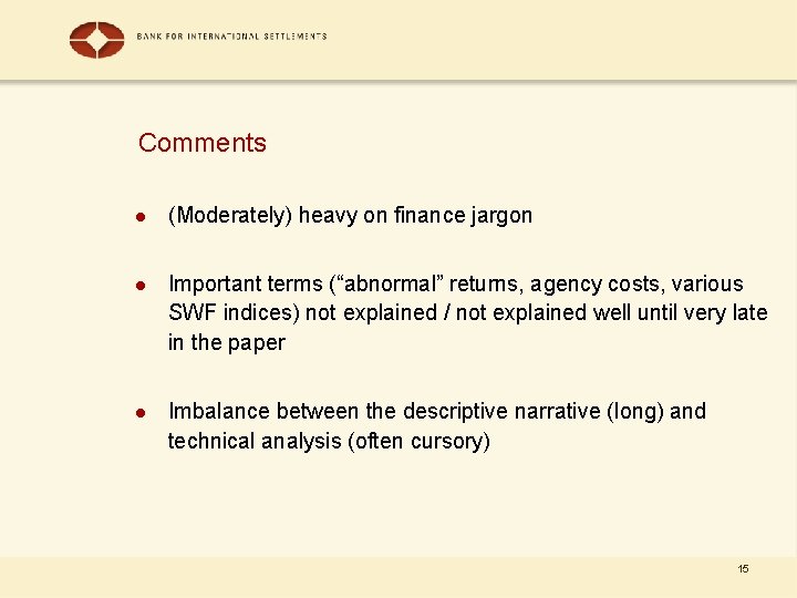 Comments l (Moderately) heavy on finance jargon l Important terms (“abnormal” returns, agency costs,