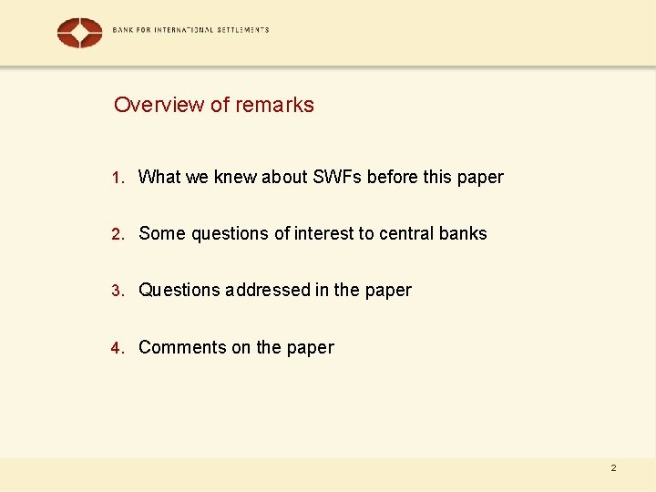 Overview of remarks 1. What we knew about SWFs before this paper 2. Some