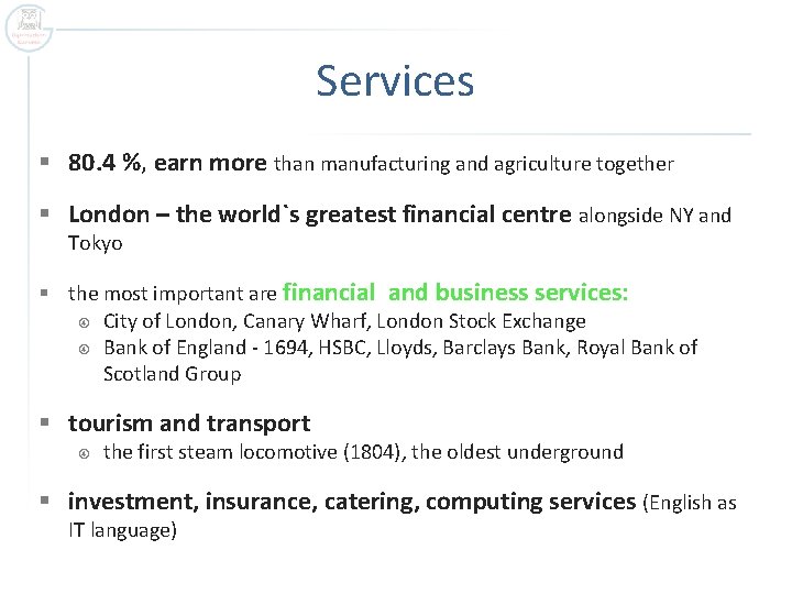 Services § 80. 4 %, earn more than manufacturing and agriculture together § London