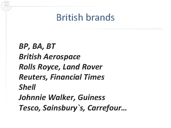 British brands BP, BA, BT British Aerospace Rolls Royce, Land Rover Reuters, Financial Times