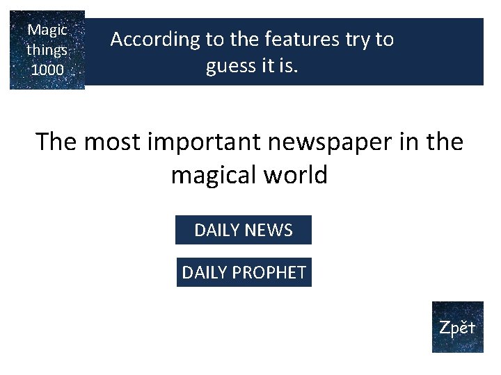 Magic things 1000 According to the features try to guess it is. The most Magic things 1000 According to the features try to guess it is. The most