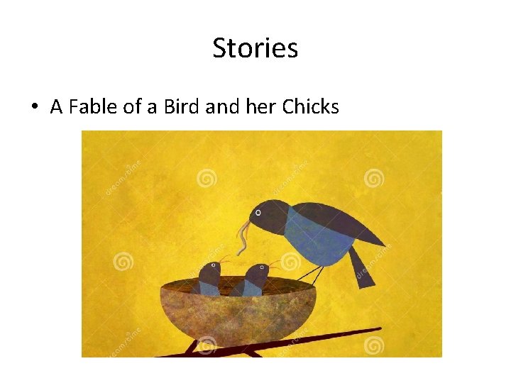 Stories • A Fable of a Bird and her Chicks 