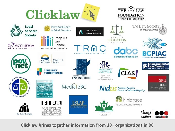 Clicklaw brings together information from 30+ organizations in BC 