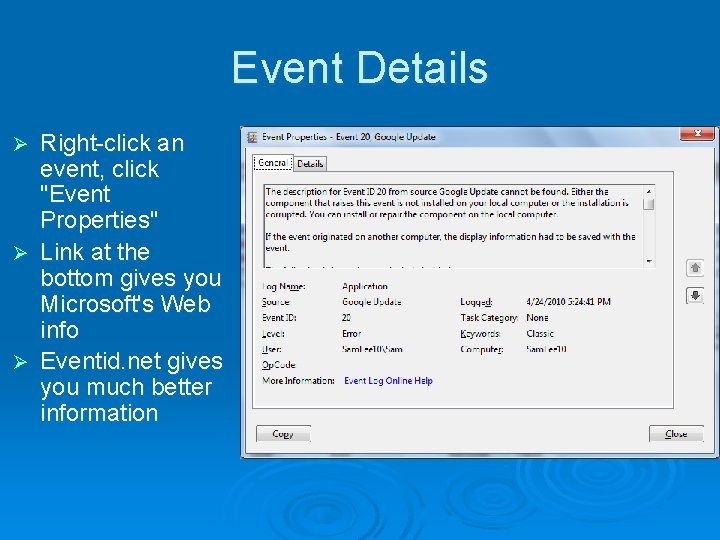 Event Details Right-click an event, click "Event Properties" Ø Link at the bottom gives