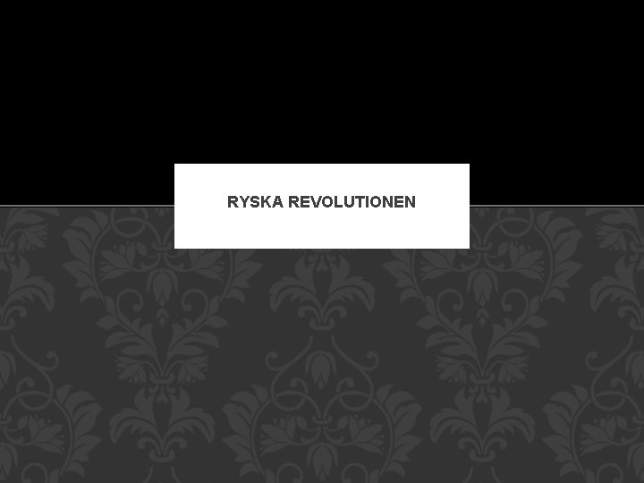 RYSKA REVOLUTIONEN 
