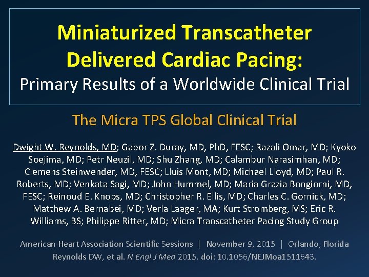 Miniaturized Transcatheter Delivered Cardiac Pacing: Primary Results of a Worldwide Clinical Trial The Micra