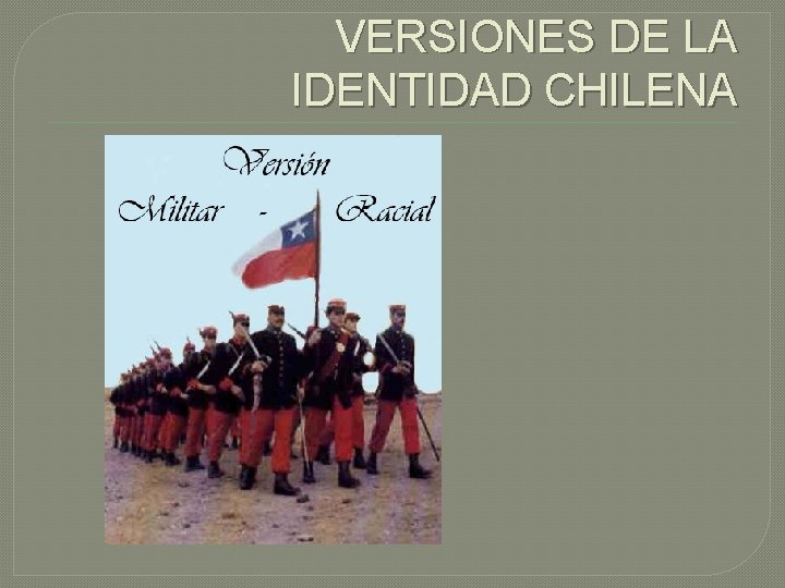 VERSIONES DE LA IDENTIDAD CHILENA 