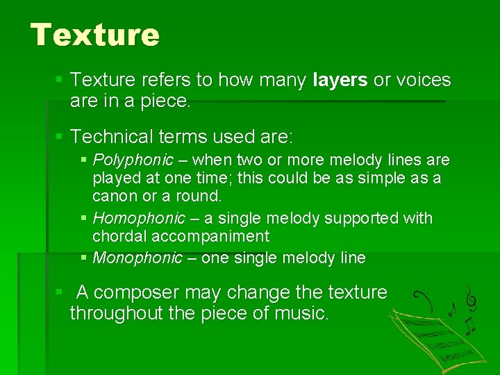 Texture § Texture refers to how many layers or voices are in a piece.