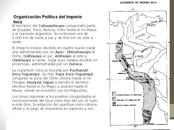 Organización Política del Imperio Inca El Imperio estuvo dividido en cuatro suyos (cada uno