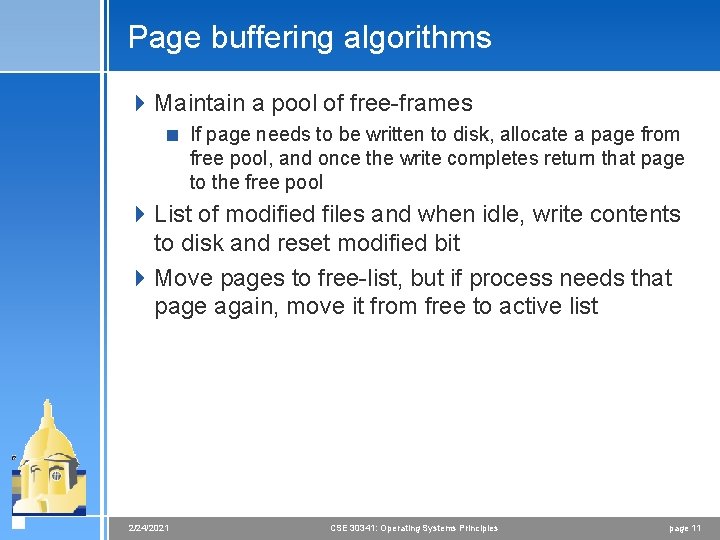 Page buffering algorithms 4 Maintain a pool of free-frames < If page needs to