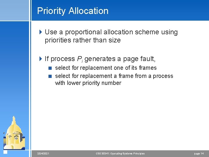 Priority Allocation 4 Use a proportional allocation scheme using priorities rather than size 4