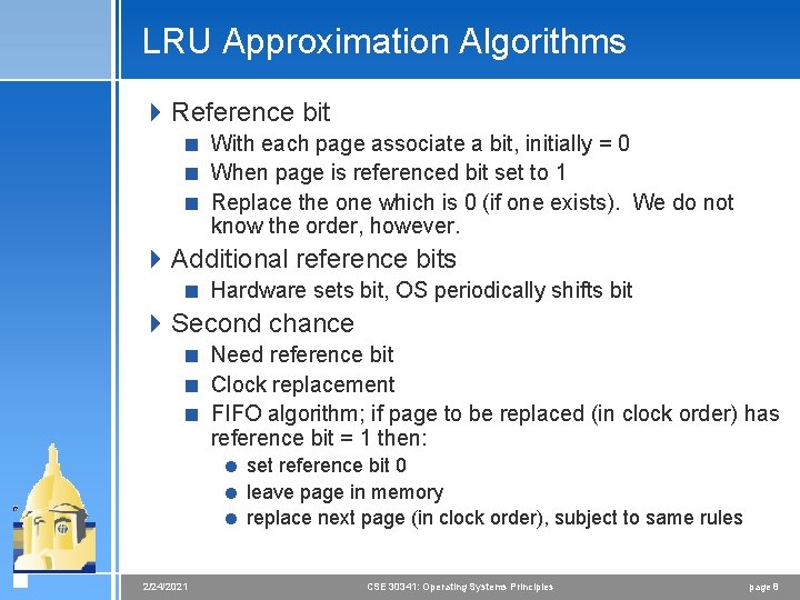 LRU Approximation Algorithms 4 Reference bit < With each page associate a bit, initially