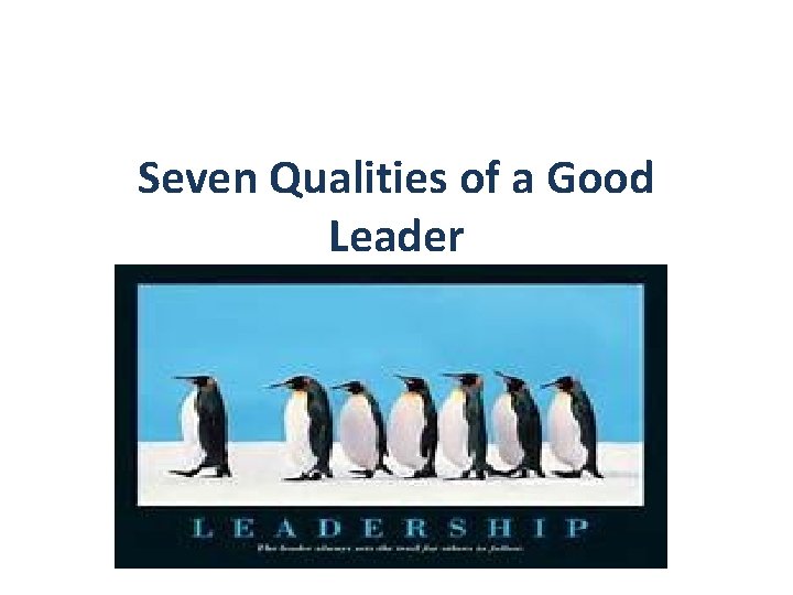 Seven Qualities of a Good Leader 