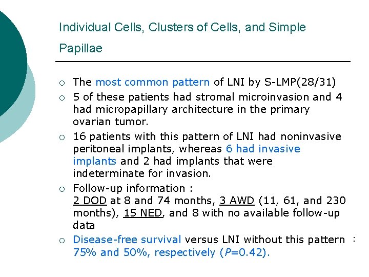 Individual Cells, Clusters of Cells, and Simple Papillae ¡ ¡ ¡ The most common Individual Cells, Clusters of Cells, and Simple Papillae ¡ ¡ ¡ The most common