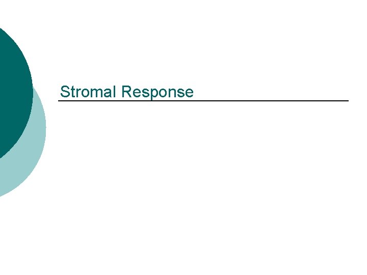 Stromal Response Stromal Response