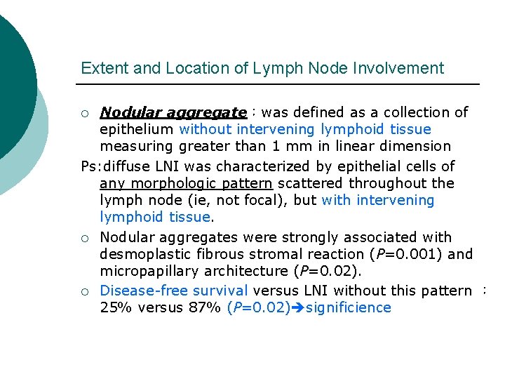 Extent and Location of Lymph Node Involvement Nodular aggregate:was defined as a collection of Extent and Location of Lymph Node Involvement Nodular aggregate:was defined as a collection of