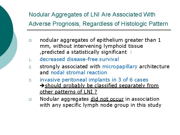 Nodular Aggregates of LNI Are Associated With Adverse Prognosis, Regardless of Histologic Pattern ¡ Nodular Aggregates of LNI Are Associated With Adverse Prognosis, Regardless of Histologic Pattern ¡