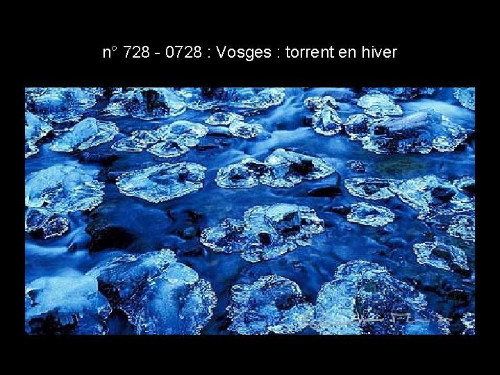 n° 728 - 0728 : Vosges : torrent en hiver n° 728 - 0728 : Vosges : torrent en hiver
