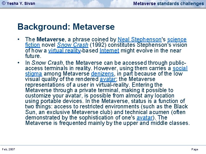 © Yesha Y. Sivan Metaverse standards challenges Background: Metaverse • The Metaverse, a phrase