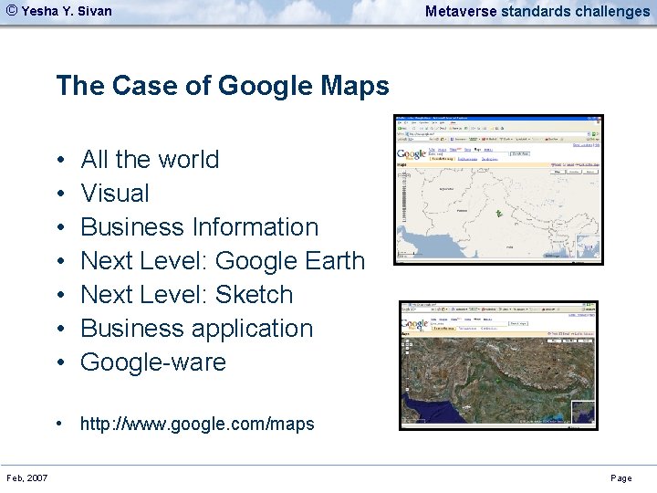 © Yesha Y. Sivan Metaverse standards challenges The Case of Google Maps • •
