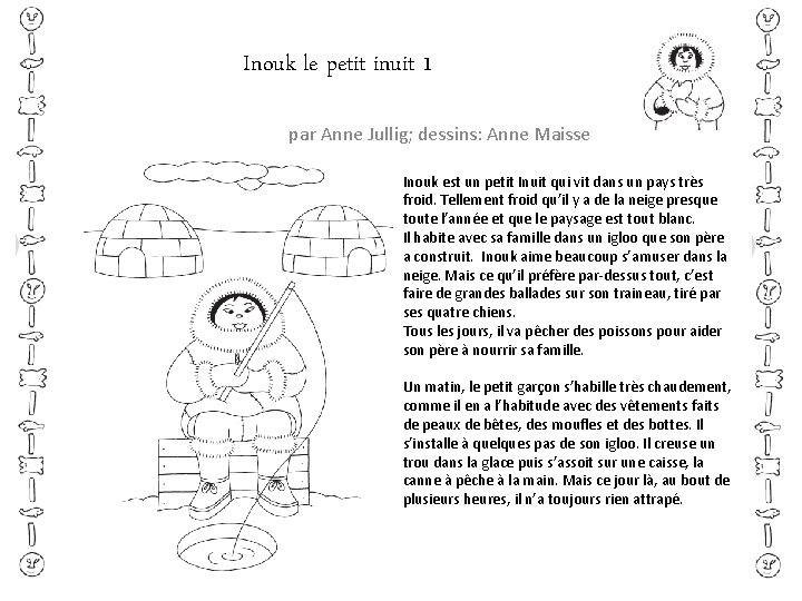 Inouk le petit inuit 1 par Anne Jullig; dessins: Anne Maisse Inouk est un Inouk le petit inuit 1 par Anne Jullig; dessins: Anne Maisse Inouk est un