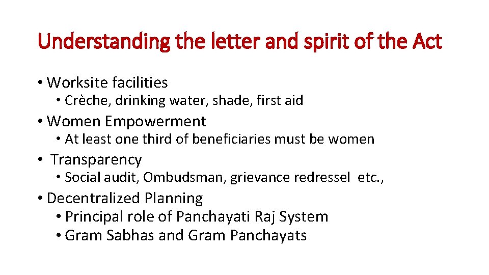Understanding the letter and spirit of the Act • Worksite facilities • Crèche, drinking