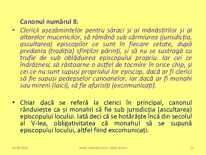 Canonul numărul 8: • Clericii așezămintelor pentru săraci și ai mânăstirilor și ai altarelor