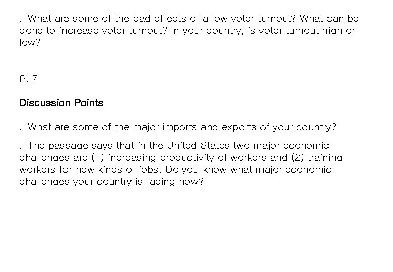 ․ What are some of the bad effects of a low voter turnout? What