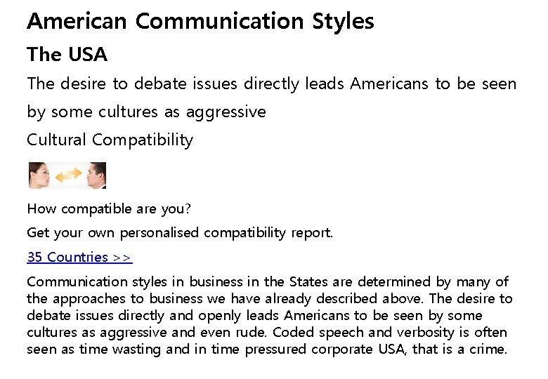 American Communication Styles The USA The desire to debate issues directly leads Americans to