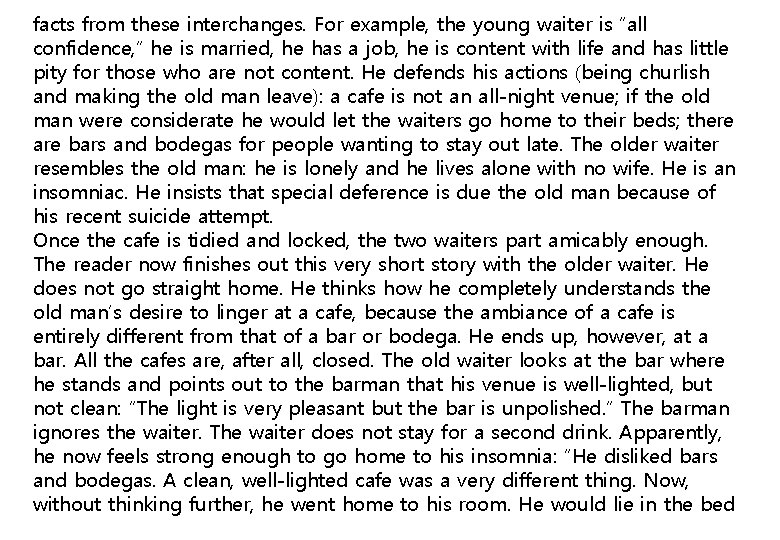 facts from these interchanges. For example, the young waiter is “all confidence, ” he