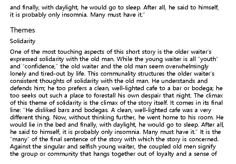 and finally, with daylight, he would go to sleep. After all, he said to