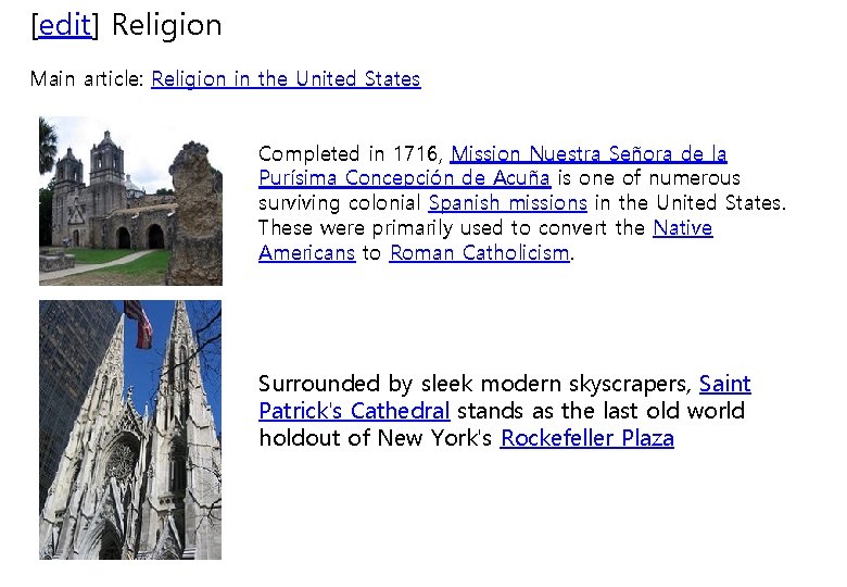 [edit] Religion Main article: Religion in the United States Completed in 1716, Mission Nuestra