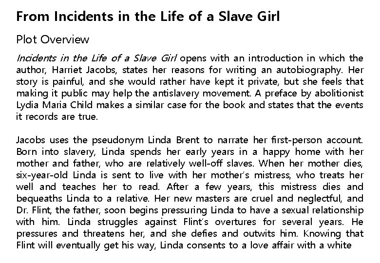 From Incidents in the Life of a Slave Girl Plot Overview Incidents in the