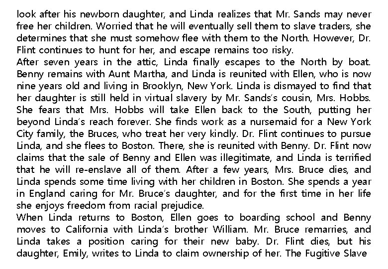 look after his newborn daughter, and Linda realizes that Mr. Sands may never free