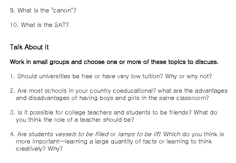 9. What is the "canon"? 10. What is the SAT? Talk About It Work