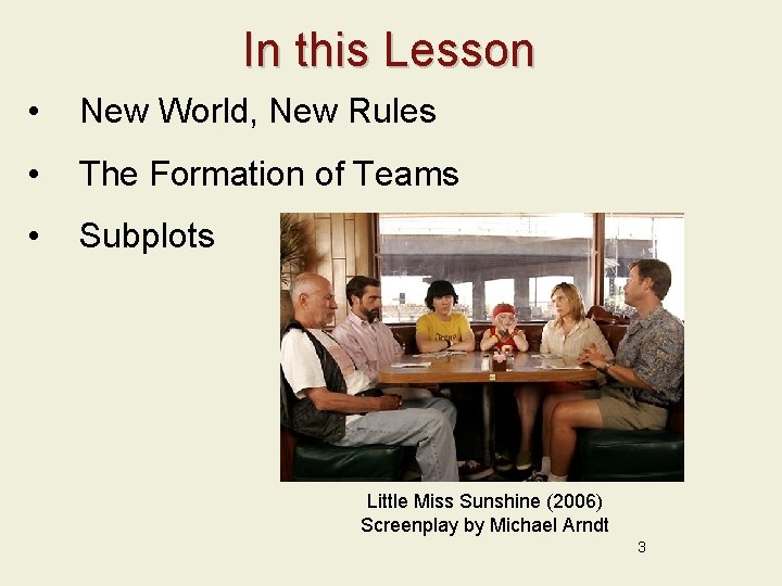 In this Lesson • New World, New Rules • The Formation of Teams •