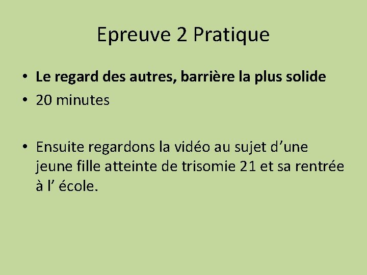 Epreuve 2 Pratique • Le regard des autres, barrière la plus solide • 20