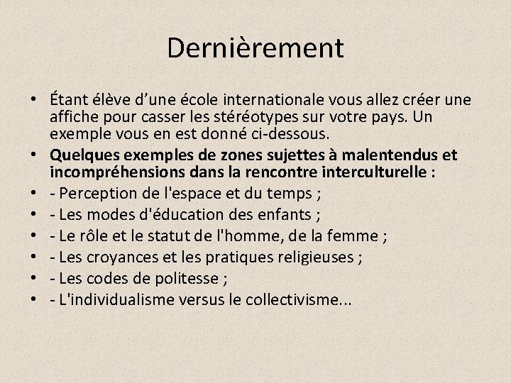 Dernièrement • Étant élève d’une école internationale vous allez créer une affiche pour casser