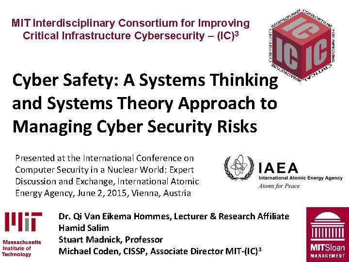 MIT Interdisciplinary Consortium for Improving Critical Infrastructure Cybersecurity – (IC)3 Cyber Safety: A Systems