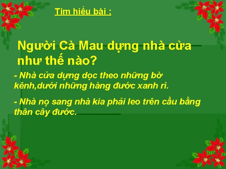 Tìm hiểu bài : Người Cà Mau dựng nhà cửa như thế nào? -