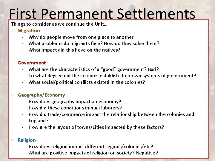 First Permanent Settlements Things to consider as we continue the Unit… - Migration -
