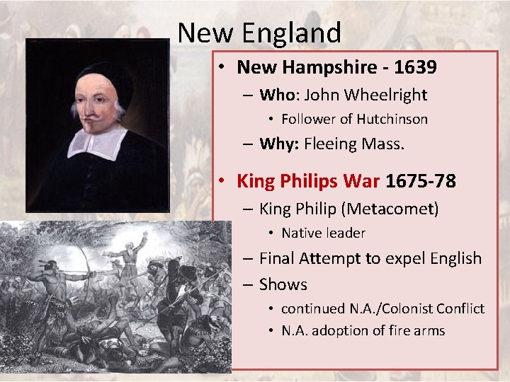 New England • New Hampshire - 1639 – Who: John Wheelright • Follower of