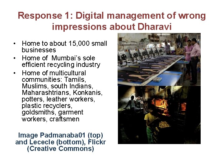 Response 1: Digital management of wrong impressions about Dharavi • Home to about 15,