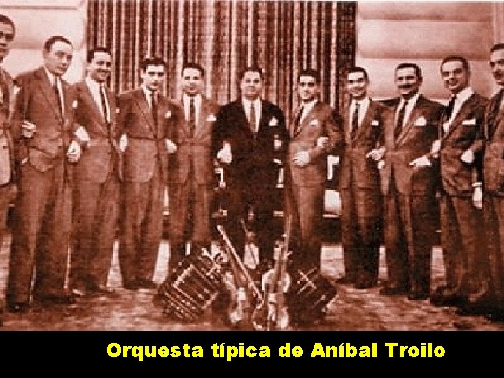 Orquesta típica de Aníbal Troilo 