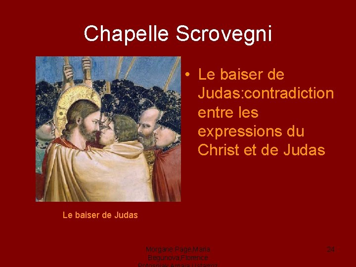 Chapelle Scrovegni • Le baiser de Judas: contradiction entre les expressions du Christ et