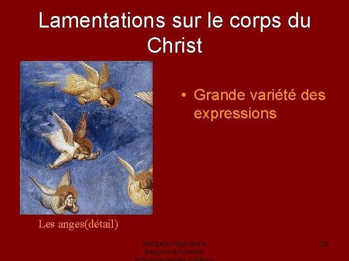 Lamentations sur le corps du Christ • Grande variété des expressions Les anges(détail) Morgane